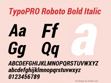 TypoPRO Roboto Bold Italic Version 1.200311; 2013 Font Sample