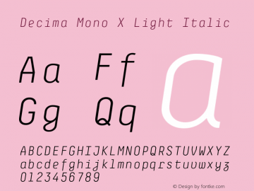 Decima Mono X Light Italic Version 2.000;com.myfonts.tipografiaramis.decima-mono-x.light-italic.wfkit2.4aDV Font Sample