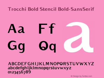 Trocchi Bold Stencil Bold-SansSerif Version 1.000;PS (version unavailable);hotconv 1.0.57;makeotf.lib2.0.21895 DEVELOPMENT Font Sample