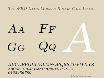 TypoPRO Latin Modern Roman Caps Italic Version 2.004;PS 2.004;hotconv 1.0.49;makeotf.lib2.0.14853 Font Sample