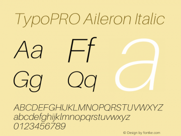 TypoPRO Aileron Italic Version 1.000;PS 001.000;hotconv 1.0.70;makeotf.lib2.5.58329 Font Sample