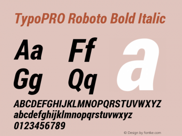 TypoPRO Roboto Bold Italic Version 1.200311; 2013 Font Sample