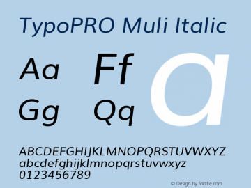 TypoPRO Muli Italic Version 2.0; ttfautohint (v1.00rc1.2-2d82) -l 8 -r 50 -G 200 -x 0 -D latn -f none -w G -W Font Sample