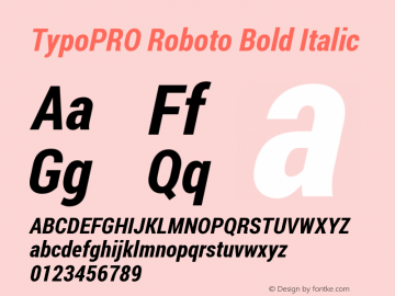 TypoPRO Roboto Bold Italic Version 1.200311; 2013 Font Sample