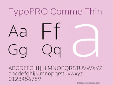 TypoPRO Comme Thin Version 2; ttfautohint (v1.00rc1.2-2d82) -l 6 -r 72 -G 200 -x 0 -D latn -f none -w G图片样张