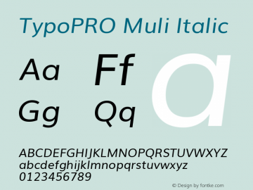 TypoPRO Muli Italic Version 2.0; ttfautohint (v1.00rc1.2-2d82) -l 8 -r 50 -G 200 -x 0 -D latn -f none -w G -W Font Sample