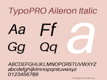 TypoPRO Aileron Italic Version 1.000;PS 001.000;hotconv 1.0.70;makeotf.lib2.5.58329图片样张