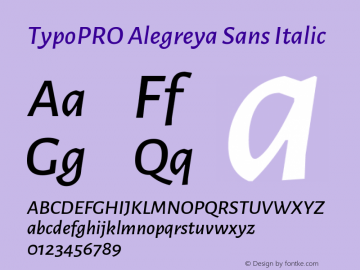 TypoPRO Alegreya Sans Italic Version 1.000;PS 001.000;hotconv 1.0.70;makeotf.lib2.5.58329 DEVELOPMENT Font Sample