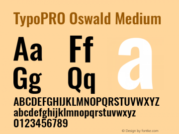 TypoPRO Oswald Medium 3.0; ttfautohint (v0.95) -l 8 -r 50 -G 200 -x 0 -w 