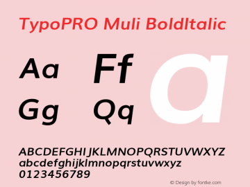 TypoPRO Muli BoldItalic Version 2.0; ttfautohint (v1.00rc1.2-2d82) -l 8 -r 50 -G 200 -x 0 -D latn -f none -w G -W Font Sample