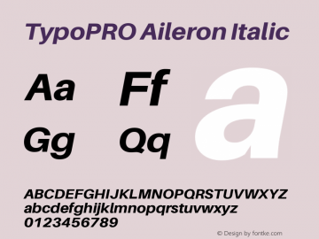 TypoPRO Aileron Italic Version 1.000;PS 001.000;hotconv 1.0.70;makeotf.lib2.5.58329 Font Sample