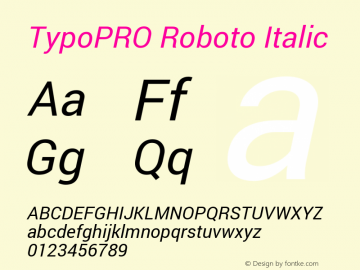 TypoPRO Roboto Italic Version 1.200310; 2013 Font Sample