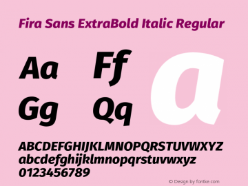 Fira Sans ExtraBold Italic Regular Version 3.105;PS 003.105;hotconv 1.0.70;makeotf.lib2.5.58329 Font Sample