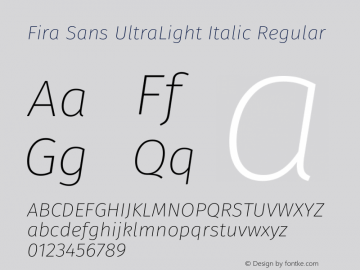 Fira Sans UltraLight Italic Regular Version 3.106;PS 003.106;hotconv 1.0.70;makeotf.lib2.5.58329图片样张