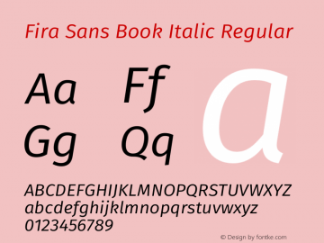 Fira Sans Book Italic Regular Version 3.106;PS 003.106;hotconv 1.0.70;makeotf.lib2.5.58329图片样张