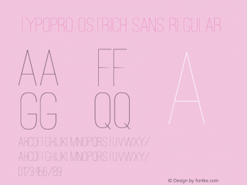 TypoPRO Ostrich Sans Regular Version 1.001;PS 001.001;hotconv 1.0.70;makeotf.lib2.5.58329图片样张