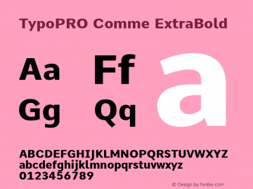 TypoPRO Comme ExtraBold Version 2; ttfautohint (v1.00rc1.6-4cba) -l 8 -r 50 -G 200 -x 0 -D latn -f none -w G -W Font Sample