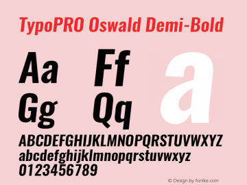 TypoPRO Oswald Demi-Bold 3.0; ttfautohint (v0.94.23-7a4d-dirty) -l 8 -r 50 -G 200 -x 0 -w 