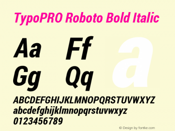 TypoPRO Roboto Bold Italic Version 1.200311; 2013 Font Sample