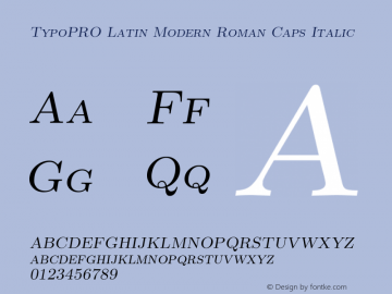 TypoPRO Latin Modern Roman Caps Italic Version 2.004;PS 2.004;hotconv 1.0.49;makeotf.lib2.0.14853 Font Sample