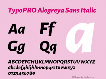 TypoPRO Alegreya Sans Italic Version 1.000;PS 001.000;hotconv 1.0.70;makeotf.lib2.5.58329 DEVELOPMENT Font Sample