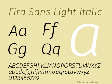 Fira Sans Light Italic Version 3.108;PS 003.108;hotconv 1.0.70;makeotf.lib2.5.58329 Font Sample