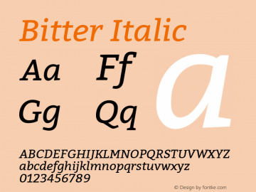 Bitter Italic Version 1.300;PS 001.300;hotconv 1.0.70;makeotf.lib2.5.58329 DEVELOPMENT Font Sample