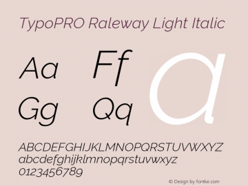 TypoPRO Raleway Light Italic Version 3.000; ttfautohint (v0.96) -l 8 -r 28 -G 28 -x 14 -w 