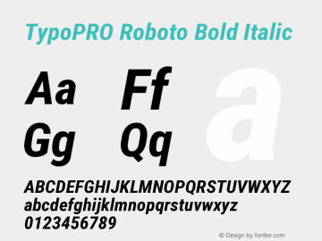 TypoPRO Roboto Bold Italic Version 2.000980; 2014 Font Sample