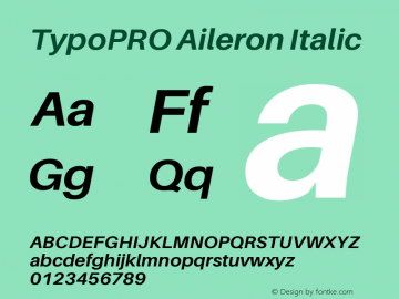 TypoPRO Aileron Italic Version 1.000;PS 001.000;hotconv 1.0.70;makeotf.lib2.5.58329 Font Sample