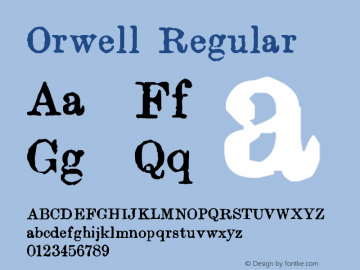 Orwell Regular Version 1.00 November 28, 2008, initial release Font Sample