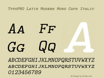 TypoPRO Latin Modern Mono Caps Italic Version 2.004;PS 2.004;hotconv 1.0.49;makeotf.lib2.0.14853 Font Sample