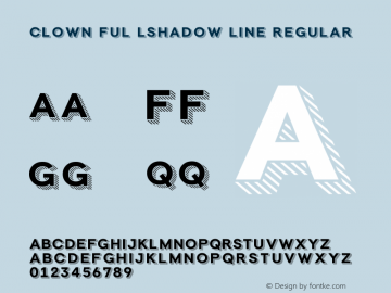 Clown Ful lShadow Line Regular Version 1.00 July 14, 2014, initial release Font Sample