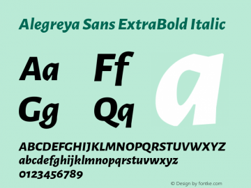 Alegreya Sans ExtraBold Italic Version 1.000;PS 001.000;hotconv 1.0.70;makeotf.lib2.5.58329 DEVELOPMENT; ttfautohint (v0.97) -l 8 -r 50 -G 200 -x 17 -f dflt -w G -W图片样张