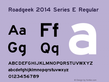 Roadgeek 2014 Series E Regular Version 2.20 May 18, 2014 Font Sample
