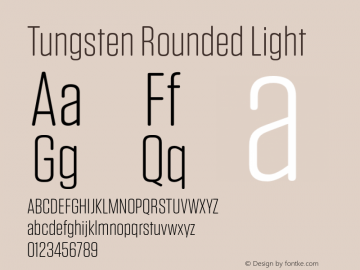Tungsten Rounded Light Version 1.200 Font Sample