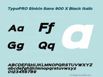 TypoPRO Sinkin Sans 900 X Black Italic Sinkin Sans (version 1.0)  by Keith Bates   •   © 2014   www.k-type.com图片样张