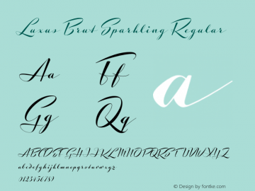 Luxus Brut Sparkling Regular Version 1.053 2014 Font Sample