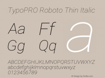 TypoPRO Roboto Thin Italic Version 2.000980; 2014 Font Sample