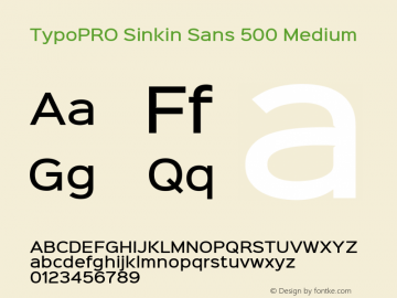 TypoPRO Sinkin Sans 500 Medium Sinkin Sans (version 1.0)  by Keith Bates   •   © 2014   www.k-type.com Font Sample