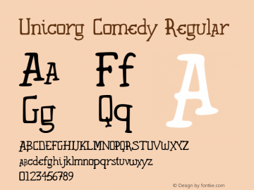 Unicorg Comedy Regular Version 1.000;PS 1.0;hotconv 1.0.70;makeotf.lib2.5.58329 DEVELOPMENT Font Sample