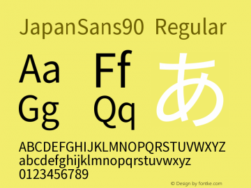 JapanSans90 Regular Version 1.000;PS 001.001;hotconv 1.0.56图片样张