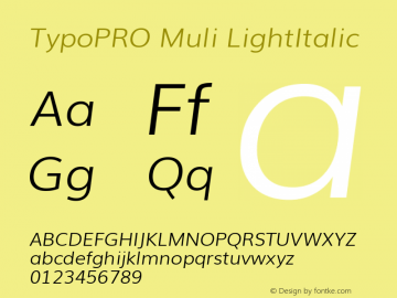 TypoPRO Muli LightItalic Version 2.0; ttfautohint (v1.00rc1.2-2d82) -l 8 -r 50 -G 200 -x 0 -D latn -f none -w G -W Font Sample