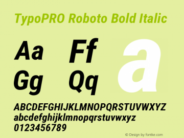TypoPRO Roboto Bold Italic Version 2.000980; 2014 Font Sample