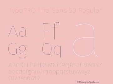 TypoPRO Fira Sans 50 Regular Version 3.111;PS 003.111;hotconv 1.0.70;makeotf.lib2.5.58329 Font Sample