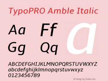 TypoPRO Amble Italic Version 1.00000; 2009 Font Sample