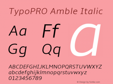 TypoPRO Amble Italic Version 1.00000; 2009 Font Sample