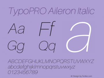 TypoPRO Aileron Italic Version 1.000;PS 001.000;hotconv 1.0.70;makeotf.lib2.5.58329 Font Sample