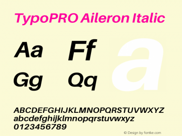 TypoPRO Aileron Italic Version 1.000;PS 001.000;hotconv 1.0.70;makeotf.lib2.5.58329 Font Sample