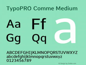 TypoPRO Comme Medium Version 2; ttfautohint (v1.00rc1.2-2d82) -l 6 -r 72 -G 200 -x 0 -D latn -f none -w G Font Sample